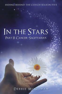 In the Stars Part II: Cancer-Sagittarius by Debbie McGowan