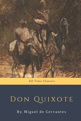 Don Quixote by Miguel de Cervantes by Miguel de Cervantes