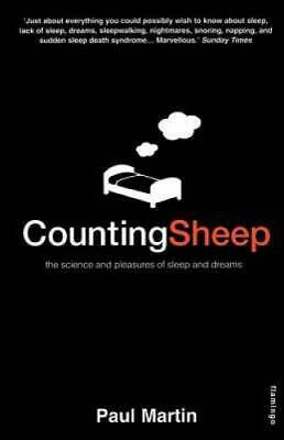 Counting Sheep: The science and pleasures of sleep and dreams by Paul R. Martin