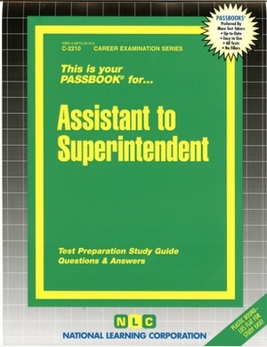 Assistant to Superintendent: Passbooks Study Guide by National Learning Corporation