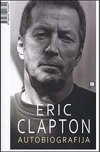 Eric Clapton: Autobiografija by Eric Clapton
