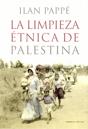 La limpieza étnica de Palestina by Ilan Pappé