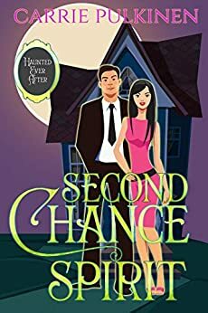 Second Chance Spirit: A Ghostly Paranormal Romance by Carrie Pulkinen