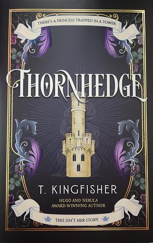 Thornhedge by T. Kingfisher