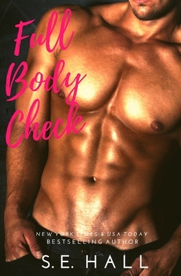 Full Body Check by S. E. Hall