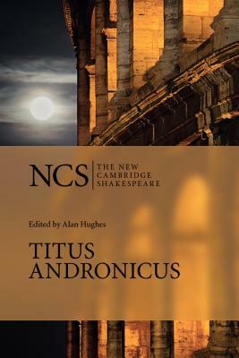 Ncs: Titus Andronicus 2ed by William Shakespeare