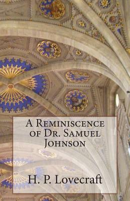 A Reminiscence of Dr. Samuel Johnson by H.P. Lovecraft