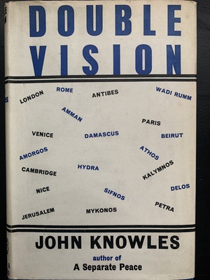 Double Vision: American Thoughts Abroad by John Knowles