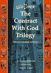 The Contract with God Trilogy: Life on Dropsie Avenue by Will Eisner