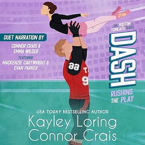 Dash: Rushing the Play by Connor Crais, Kayley Loring