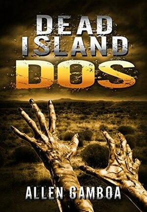 Dead Island : Dos by Allen Gamboa