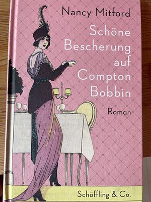 Schöne Bescherung auf Compton Bobbin by Nancy Mitford