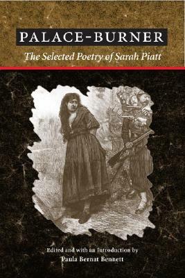 Palace-Burner: The Selected Poetry of Sarah Piatt by Sarah Piatt