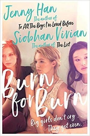 Burn for Burn by Jenny Han, Siobhan Vivian