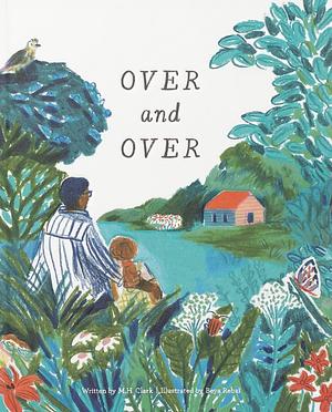 Over and Over by M.H. Clark