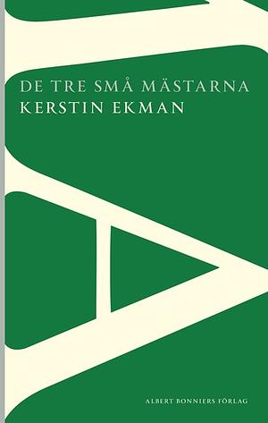 De tre små mästarna by Kerstin Ekman