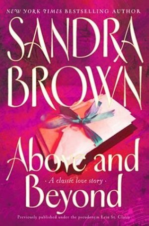 Above and Beyond by Erin St. Claire, Sandra Brown