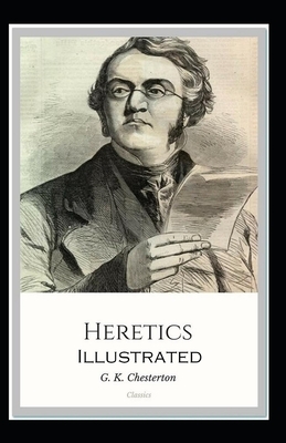 Heretics Illustrated by G.K. Chesterton