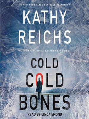 Cold, Cold Bones by Kathy Reichs