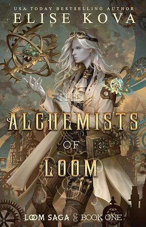 The Alchemists of Loom by Elise Kova