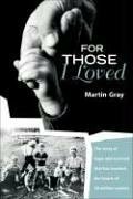 For Those I Loved by Martin Gray