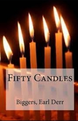 Fifty Candles Illustrated by Earl Derr Biggers