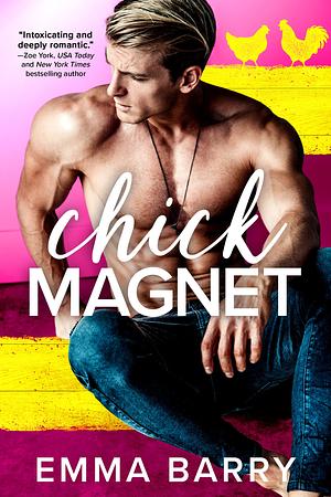 Chick Magnet by Emma Barry