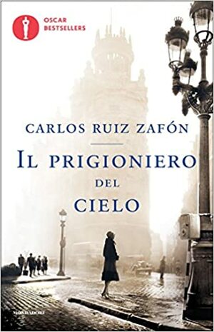 Il prigioniero del cielo by Bruno Arpaia, Carlos Ruiz Zafón