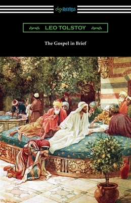 The Gospel in Brief by Leo Tolstoy