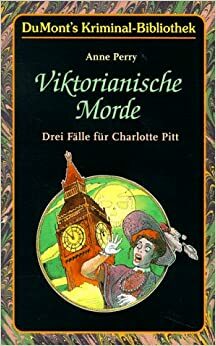 Viktorianische Morde by Anne Perry