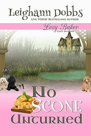 No Scone Unturned by Leighann Dobbs