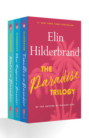 The Paradise Trilogy: by Elin Hilderbrand