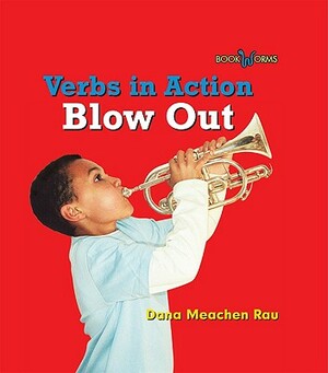 Blow Out by Dana Meachen Rau