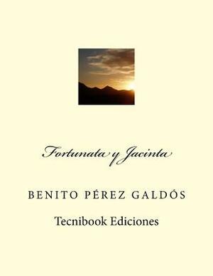 Fortunata Y Jacinta by Benito Pérez Galdós