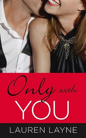 Only with You by Lauren Layne