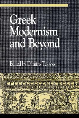 Greek Modernism and Beyond by Dimitris Tziovas