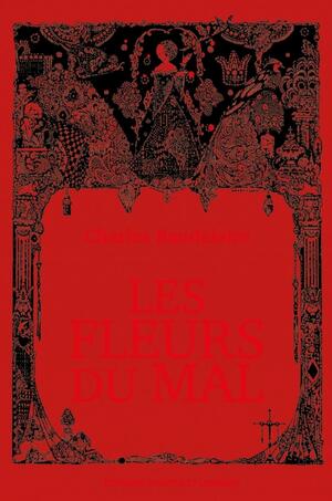 Les Fleurs du Mal by Charles Baudelaire