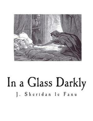 In a Glass Darkly by J. Sheridan Le Fanu