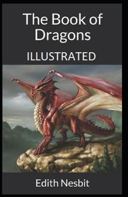 The Book of Dragons Illustrated by E. Nesbit