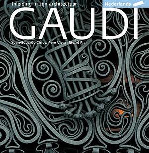 Gaudí by Pere Vivas, Ricard Pla, Juan Eduardo Cirlot, Juan Eduardo Cirlot