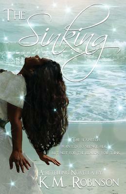 The Sinking by K. M. Robinson