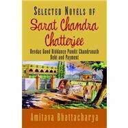 Selected Novels of Sarat Chandra Chatterjee by Sarat Chandra Chattopadhyay