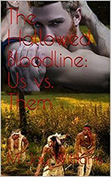 The Hallowed Bloodline: Us vs. Them by M. Jay Williams