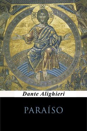 The Paradiso by Dante Alighieri