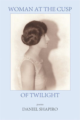 Woman at the Cusp of Twilight by Daniel Shapiro