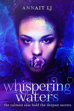 Whispering Waters by Annait L.J.