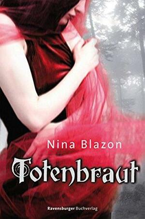 Totenbraut by Nina Blazon