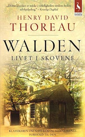 Walden: Livet i skovene by Henry David Thoreau