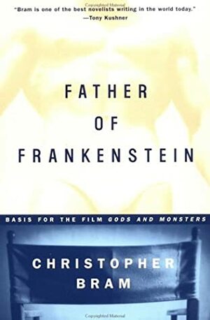 Father of Frankenstein by Christopher Bram