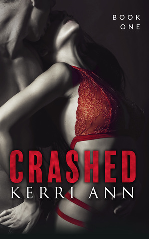 Crashed, Book One by Kerri Ann